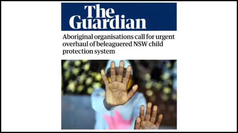 The Guardian: Aboriginal organisations call for urgent overhaul of beleaguered NSW child protection system