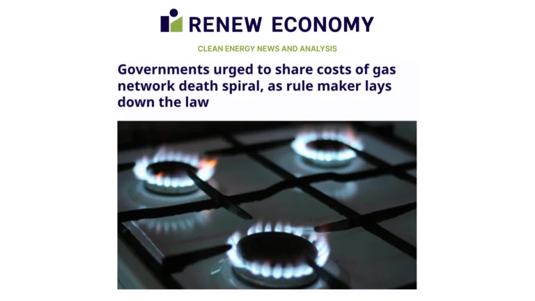 Renew economy coverage: Governments urged to share costs of gas network death spiral, as rule maker lays down the law