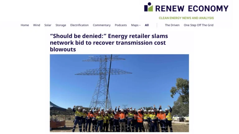 Renew Economy: Energy retailer slams network bid to recover transmission cost blowouts