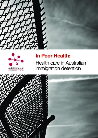 In Poor Health: Health care in Australian immigration detention