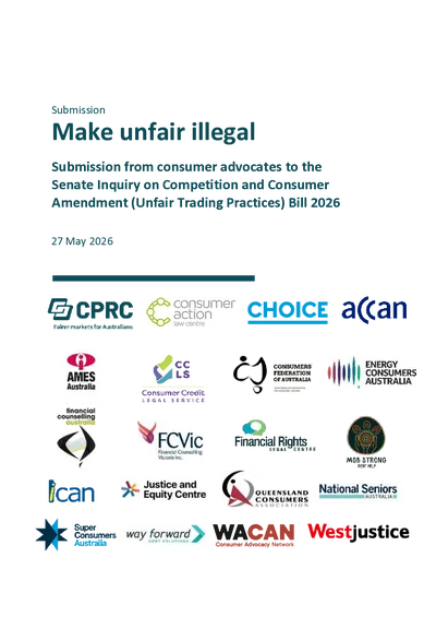 Joint submission from consumer advocates to the Senate Inquiry on Competition and Consumer Amendment (Unfair Trading Practices) Bill 2026 thumbnail